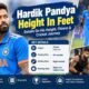 Hardik Pandya Height In Feet